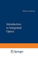 An Introduction to Integrated Optics