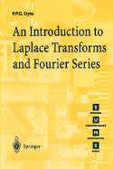 An Introduction to Laplace Transforms and Fourier Series