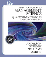 An Introduction to Management Science: A Quantitative Approach to Decision Making