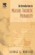 An Introduction to Measure-Theoretic Probability