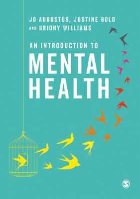 An Introduction to Mental Health - Augustus, Jo, and Bold, Justine, and Williams, Briony