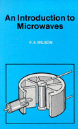 An Introduction to Microwaves - Wilson, F.A.