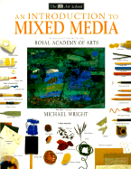 An Introduction to Mixed Media - Wright, Michael, and Smith, Ray Campbell