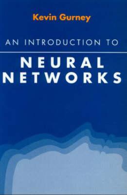 An Introduction to Neural Networks - Gurney, Kevin