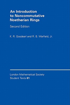 An Introduction to Noncommutative Noetherian Rings - Goodearl, K. R., and Warfield, Jr, R. B.