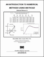 An Introduction to Numerical Methods using MathCAD: Mathcad Release 14