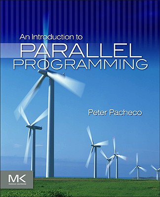An Introduction to Parallel Programming - Pacheco, Peter