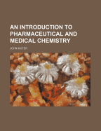 An Introduction to Pharmaceutical and Medical Chemistry - Muter, John