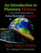 An Introduction to Planetary Defense: A Study of Modern Warfare Applied to Extra-Terrestrial Invasion