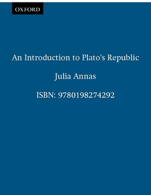 An Introduction to Plato's Republic - Annas, Julia