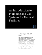 An Introduction to Plumbing and Gas Systems for Medical Facilities