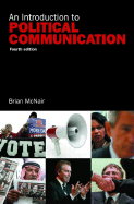 An Introduction to Political Communication - McNair, Brian