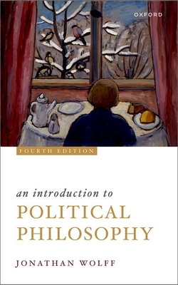 An Introduction to Political Philosophy - Wolff, Jonathan