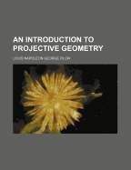 An Introduction to Projective Geometry