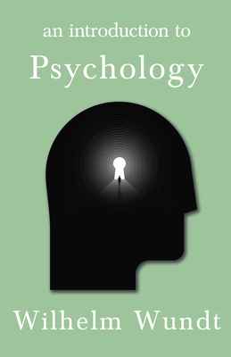 An Introduction to Psychology - Wundt, Wilhelm, and Pintner, Rudolf (Translated by)