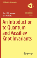 An Introduction to Quantum and Vassiliev Knot Invariants