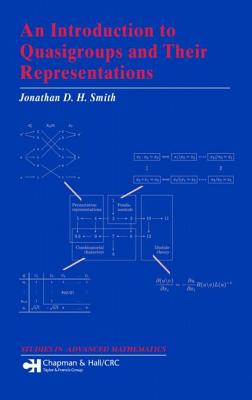 An Introduction to Quasigroups and Their  Representations - Smith, Jonathan D. H.