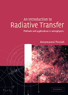 An Introduction to Radiative Transfer: Methods and Applications in Astrophysics