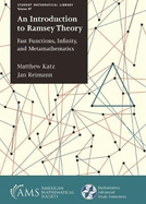 An Introduction to Ramsey Theory: Fast Functions, Infinity, and Metamathematics