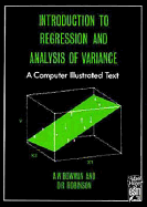 An Introduction to Regression and Analysis of Variance, - Bowman, A W, and Robinson, D R