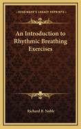 An Introduction to Rhythmic Breathing Exercises