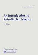 An Introduction to Rota-Baxter Algebra - Guo, Li