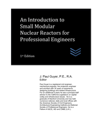 An Introduction to Small Modular Nuclear Reactors for Professional Engineers