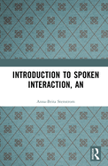 An Introduction to Spoken Interaction