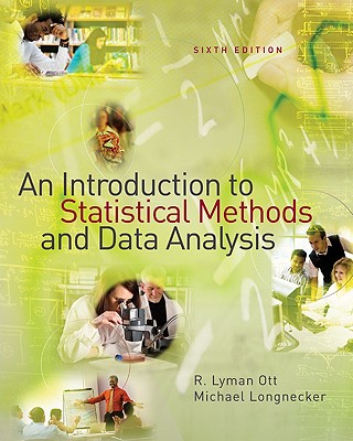 An Introduction to Statistical Methods and Data Analysis - Ott, R Lyman, and Longnecker, Micheal T