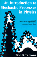 An Introduction to Stochastic Processes in Physics: Containing "On the Theory of Brownian Motion" by Paul Langevin, Translated by Anthony Gythiel