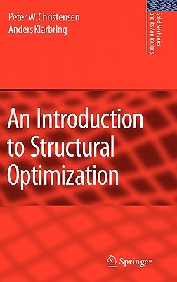 An Introduction to Structural Optimization - Christensen, Peter W., and Klarbring, A.