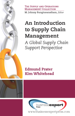 An Introduction to Supply Chain Management: A Global Supply Chain Support Perspective - Prater, Edmund