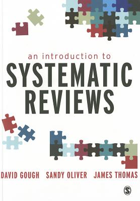 An Introduction to Systematic Reviews - Gough, David (Editor), and Oliver, Sandy (Editor), and Thomas, James (Editor)