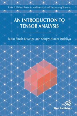 An Introduction to Tensor Analysis - Koranga, Bipin Singh, and Padaliya, Sanjay Kumar