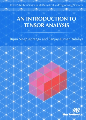 An Introduction to Tensor Analysis - Koranga, Bipin Singh, and Padaliya, Sanjay Kumar