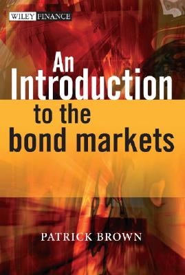 An Introduction to the Bond Markets - Brown, Patrick J