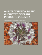 An Introduction to the Chemistry of Plant Products Volume 2