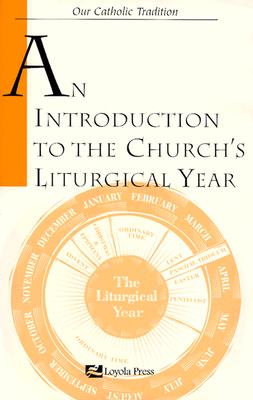 An Introduction to the Church's Liturgical Year - Connell, Martin