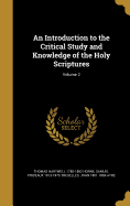 An Introduction to the Critical Study and Knowledge of the Holy Scriptures; Volume 2