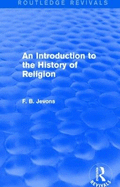 An Introduction to the History of Religion (Routledge Revivals)