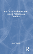 An Introduction to the Israeli-Palestinian Conflict