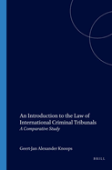 An Introduction to the Law of International Criminal Tribunals: A Comparative Study. Second Revised Edition