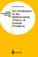 An Introduction to the Mathematical Theory of Inverse Problems