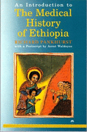An Introduction to the Medical History of Ethiopia - Pankhurst, Richard