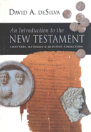 An Introduction to the New Testament: Contexts, Methods & Ministry Formation