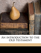 An Introduction to the Old Testament