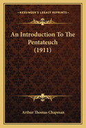 An Introduction To The Pentateuch (1911)