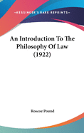 An Introduction To The Philosophy Of Law (1922)
