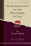 An Introduction to the Philosophy of Law (Classic Reprint)