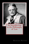 An Introduction to the Philosophy of Law - Thomas, Tom (Editor), and Pound, Roscoe